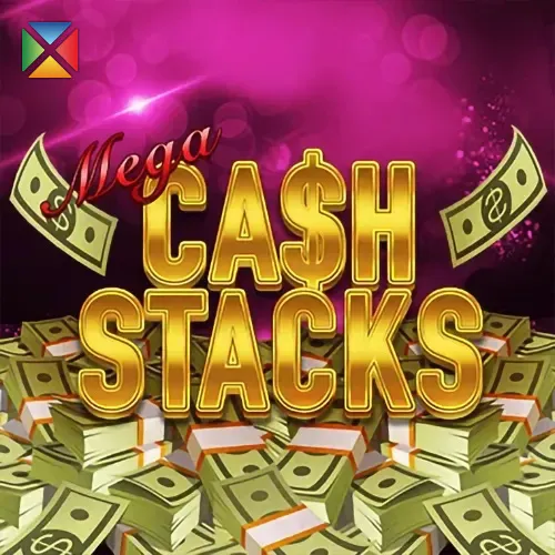 Mega Cash Stacks